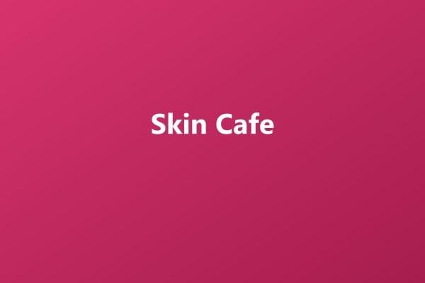 Skin Cafe